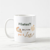 Pilates? Ihr gemeines Kuchen und Latte Funny Fall  Kaffeetasse (Links)