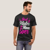 Pilates Instructor Teacher Best Pilates Mom Ever T-Shirt (Vorne ganz)
