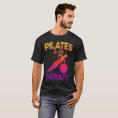 Pilates Instructor Teacher Pilates Is My Therapy T-Shirt (Vorne ganz)