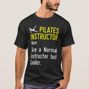 Pilates Instructor Trainer Lehrer 39 T-Shirt