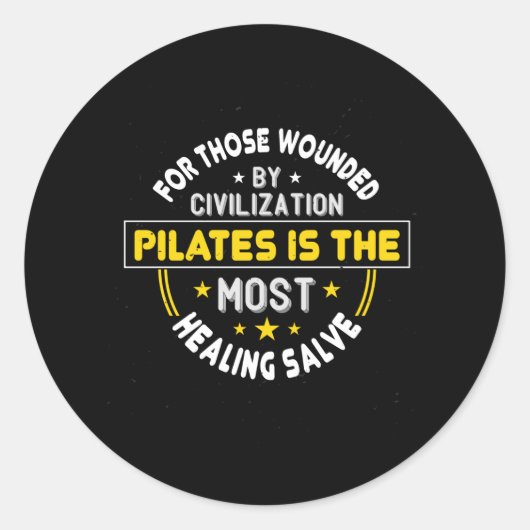 Pilates ist die heilvollste Salbe Runder Aufkleber (Vorderseite)