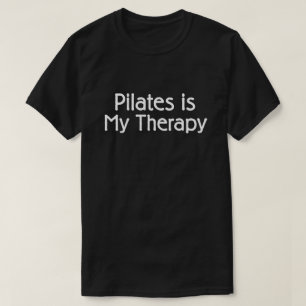 Pilates ist mein Therapieassistent für Fitness Pil T-Shirt