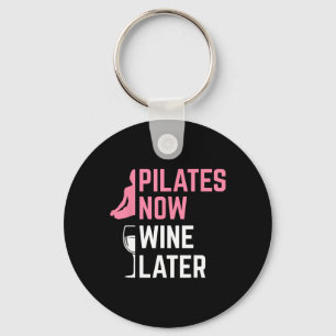 Pilates Jetzt Wein später Instructor Yoga Übung Wi Schlüsselanhänger