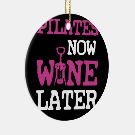 Pilates jetzt Wein Später Trainingsym Keramik Ornament (Rechts)