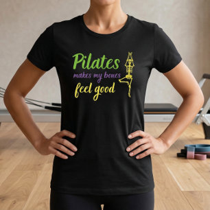 Pilates lässt meine Knochen sich wohlfühlen Zitat T-Shirt