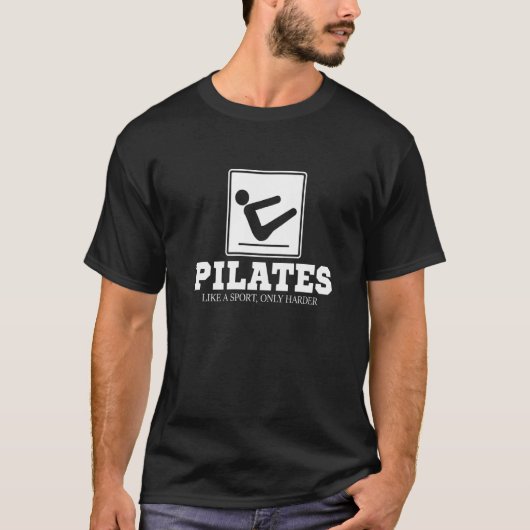 Pilates Like A Sport Only Harder Pilates Fitness T T-Shirt (Vorderseite)