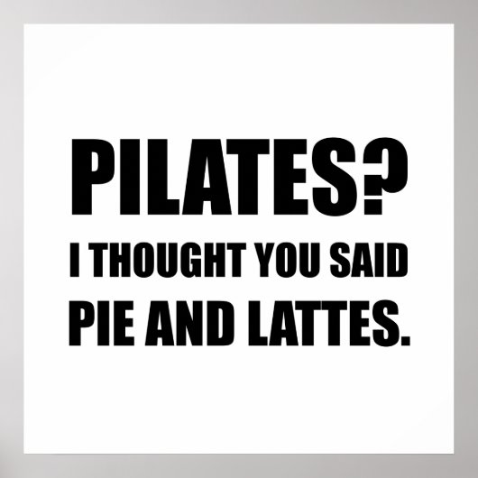 Pilates Pie und Lattes Funny Poster (Vorne)