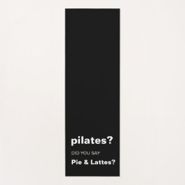 Pilates Pun Funny Pie and Lattes Quote Design Yogamatte