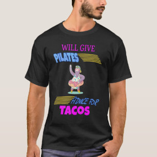 Pilates Ratschläge für Tacos Funny Spaß T-Shirt