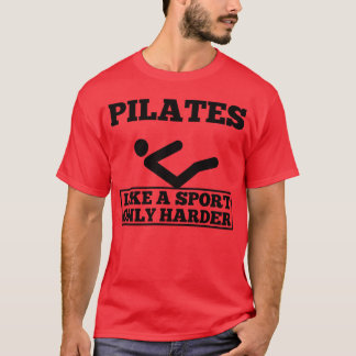 Pilates wie ein Sport Nur härtere Contrology Yoga T-Shirt