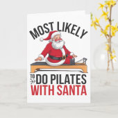 Pilates wird wahrscheinlich mit Santa lustig fröhl Karte (Gelbe Blume)