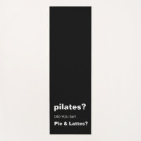 Pilates-Wortspiel Lustiges Pie und Lattes Zitat De