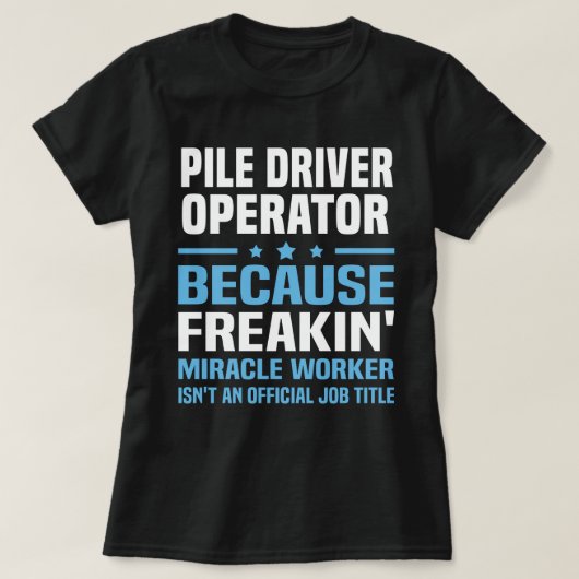 Pile Driver Operator T-Shirt (Design vorne)