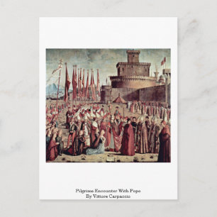Pilgerbegegnung mit Papst von Vittore Carpaccio Postkarte