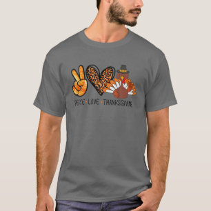 Pilgrim Turkey Peace Love Thanksgiving Funny Thank T-Shirt
