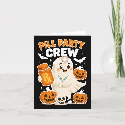 Pill Party Crew Pharmacy Tech Ghost Nurse Pumpkin Karte (Vorderseite)