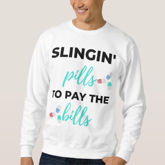 Pillen von Slingin zur Bezahlung der Rechnungen 2 Sweatshirt (Vorderseite)
