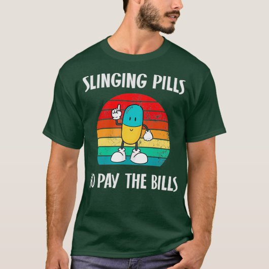 Pillen zum Bezahlen von Rechnungen Funny Pharmacy  T-Shirt (Vorderseite)