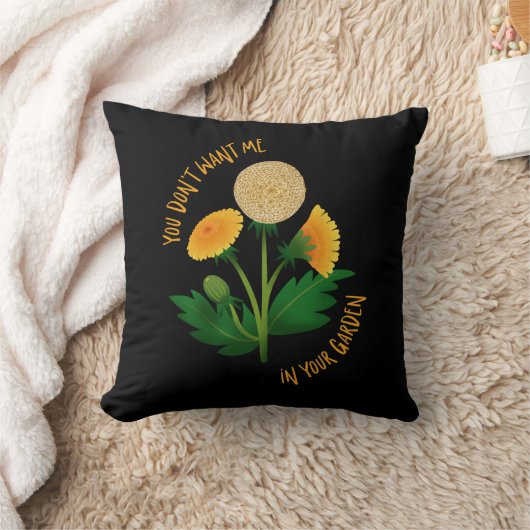 Pillow You Don't Want Me In Your Garden Kissen (Decke)