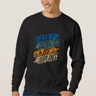 Pilot Aviator Funny - Von Flugzeugen abgelenkt Sweatshirt