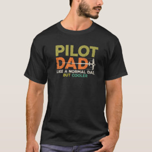 Pilot Dad Like A Normal Dad But Cooler Vintage 9   T-Shirt
