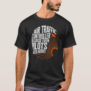 Pilot Flugverkehrsleiter Selbst Piloten brauchen H T-Shirt