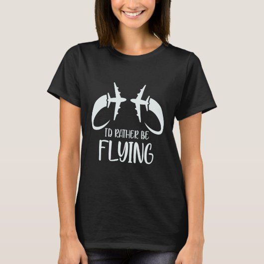 Pilot Flugzeug Aviation I wäre eher F T-Shirt (Vorderseite)