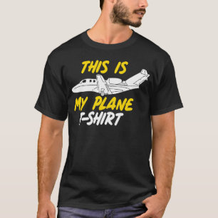 Pilot-Flugzeug Dies ist mein Flugzeug T-Shirt