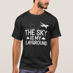 Pilot Flugzeug Luftfahrt Der Himmel ist mein Spiel T-Shirt