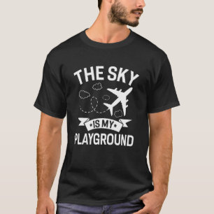 Pilot Flugzeug Luftfahrt Der Himmel ist mein Spiel T-Shirt