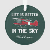 Pilot Gag Life is Better in Skies Christmas Ornament (Rückseite)