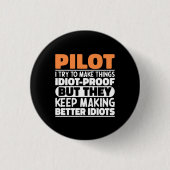 Pilot I versucht, Dinge zu Lustigen Sprüchen Pilot Button (Vorderseite)