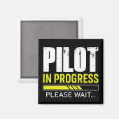 Pilot in Ausbildung… Bitte warten | Geschenkidee f Magnet (Vorderseite/Rückseite)