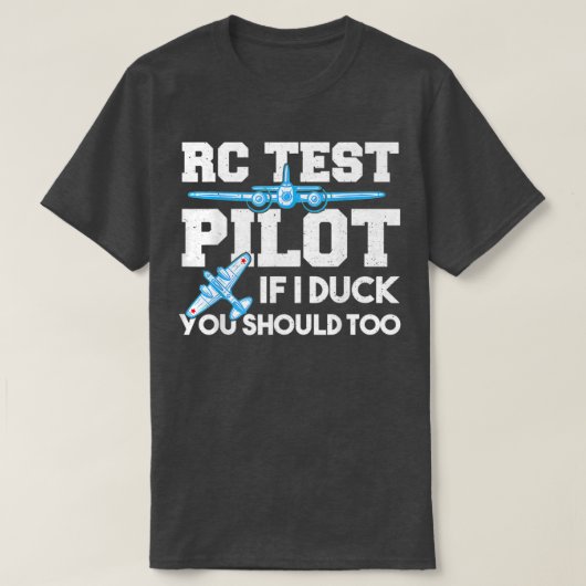 Pilot-RC-Testpilot, wenn ich zum Entnehmen komme, T-Shirt (Design vorne)
