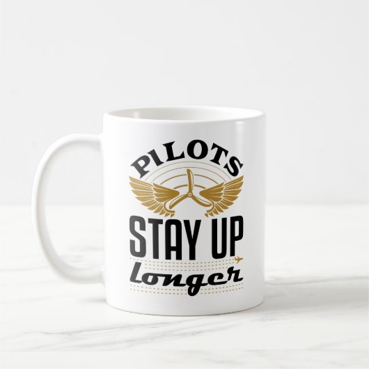 Piloten Bleibe den Piloten für das längere Funny F Kaffeetasse (Links)