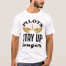 Piloten Bleibe den Piloten für das längere Funny F T-Shirt