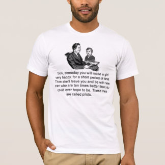 Piloten sind besser, als Sie überhaupt hoffen T-Shirt