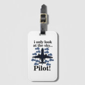 Pilotflugzeug, das ich nur auf Sky Pilot schaue Gepäckanhänger (Vorderseite Vertikal)