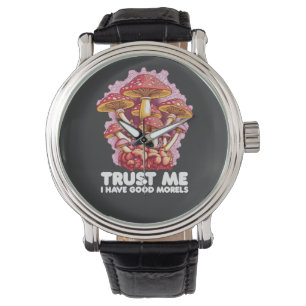 Pilz Vertrau mir ich habe gute Morcheln Armbanduhr