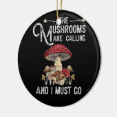 Pilze fordern, dass ich auf Pilzjagd gehen muss Keramik Ornament (Links)