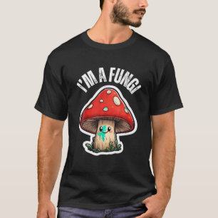 Pilze-Pilze-Mykologie-Pilze Ich bin ein Spaß-Typ T T-Shirt
