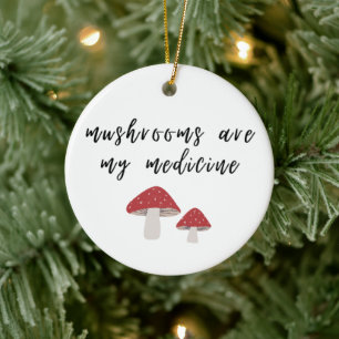 Pilze sind mein Medizin-Schmuck Keramik Ornament