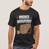 Pilzjagd Picking Morel Hunter Myc T-Shirt (Vorderseite)