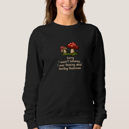 Pilzsuchen Hobbynatur Gemüse Sweatshirt (Vorderseite)