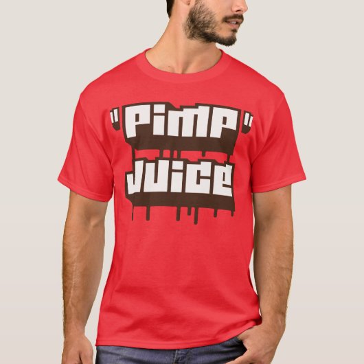 Pimp Juice — T - Shirt (Vorderseite)