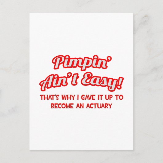 Pimpin' Ain't Easy ... Aktuar Postkarte (Vorderseite)