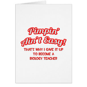 Pimpin' Ain't Easy .. Biologielehrer