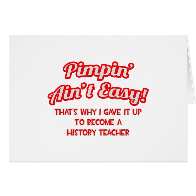 Pimpin' Ain't Easy .. Geschichtslehrer (Vorderseite (Horizontal))
