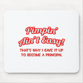 Pimpin' Ain't Easy .. Hauptverpflichteter Mousepad
