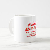 Pimpin' Ain't Easy .. Orthopädie Kaffeetasse (Vorderseite Links)